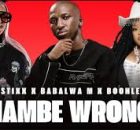 Stixx, Babalwa M & Boohle – Uhambe Wrongo