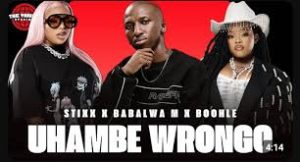 Stixx, Babalwa M & Boohle – Uhambe Wrongo