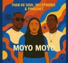 Thab De Soul – Moyo Moyo ft KilloTronix & Pinochet