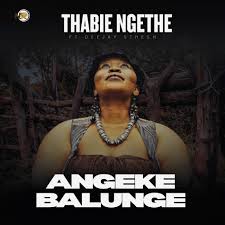 Thabie Ngethe - Angeke Balunge (Live)