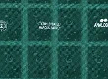Tyson Sybateli – Analogue Ft Marcus Harvey