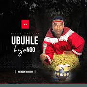 UBUHLE BEJONGO - INHLUPHEKO