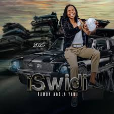 iSwidi – Hamba Nqola Yami Album 2025