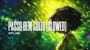 Passo Bem Solto (Super Slowed) - Atlxs 