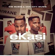 015 MusiQ & Van City MusiQ – Ekasi Our Story (Album)