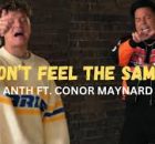 ANTH - Wont Feel The Same (feat. Conor Maynard)