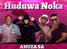 Anuza Sa - Huduwa Noka Ft Dj Janisto,Dr Malinga & Leon Lee