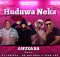 Anuza Sa - Huduwa Noka Ft Dj Janisto,Dr Malinga & Leon Lee