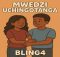 Bling4 - Mwedzi uchingotanga