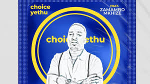 Choice Yethu - Sminofu ft Zamambo Mkhize