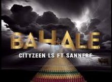 Cityzeen ls ft Sannere - Bahale Remix