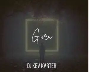 DJ Kev Karter – Guru