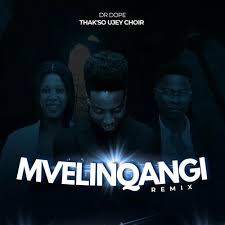 Dr Dope - Mvelinqangi (Remix)