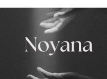 Dr Dope – Noyana Ft. Amelia Da Queen & Kitso Nave