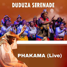 Duduza Serenade - Phakama (Live)