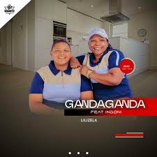 Gandaganda - Lilizela (feat. iNdoni)
