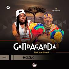 Gandaganda ft iNdoni - Halala