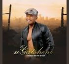 Gatsheni - Bayoze Bathi Bhuti