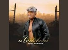 Gatsheni - Bayoze Bathi Bhuti