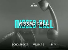 Intabayasedubai - Missed Call Ft Bonga The Son x Isilwani x B.O