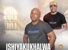 Ishiyakukhalwa - Forward ever (feat. Shenge waseHlalankosi & Samke Ncwane)