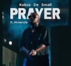 Kabza De Small – Prayer Ft. McKenzie