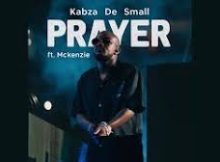 Kabza De Small – Prayer Ft. McKenzie