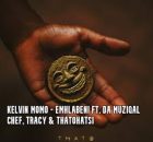 Kelvin Momo and Da Muziqal Chef – Emhlabeni Ft. Thatohatsi and Tracy] Kevin D 3Step Remix
