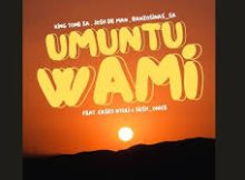 King Tone SA – Umuntu Wami Ft. Josh, BanzoSinas, Casey Ntuli & SeshOnice