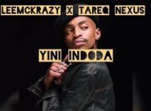 LEEMCKRAZY X TAREQ NEXUS - YINI INDODA (REMAKE)