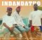 Lero 17, Estcourt Vibe & Tony Dayimane - Indandatho Pt.2