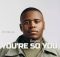 Lloyiso - You're So You