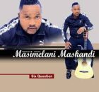 MASIMELANI MASKANDI New Album 2025 - INKUNZI EMAVAVA
