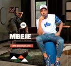 MBEJE - LATHI ICHUNU ASOHLUPHA New Album 2025
