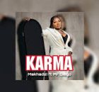 Makhadzi - Karma ft Mr Diego