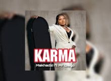 Makhadzi - Karma ft Mr Diego