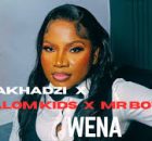 Makhadzi x Dalom Kids x Mr Bow - WENA