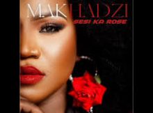 ALBUM: Makhadzi – Sesi Ka Rose