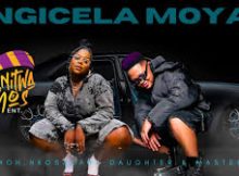 Master KG, Nkosazana Daughter x Blaq Major - Ngicela Moya ft. Goon Flavour