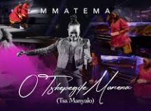 Mmatema - O tshepegile Morena (tsa manyalo)