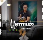 Mtitilizo – Khulul’inhliziyo