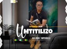 Mtitilizo – Khulul’inhliziyo