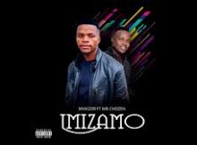 Mvikzor ft Mr Chozen - Imizamo
