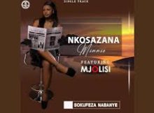 NKOSAZANA MINNIE - Sokufeza Nabanye (feat. Mjolisi)