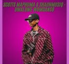 Scotts Maphuma & ShaunMusiq - Umalume Womdanso