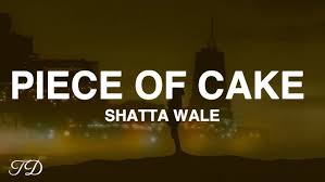 Shatta Wale – Piece Of Cake