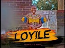 Thabile ft Airic - Bamuloyile