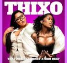 Thatohatsi & Tracy - Thixo Ft. Sam Deep