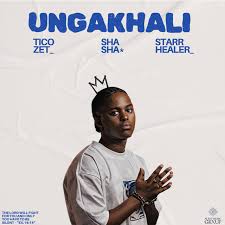 Ticozet – Ungakhali ft Sha Sha & Starr Healer