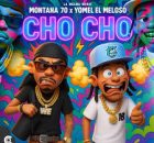 Yomel El Meloso ft Montana 70 - CHO CHO